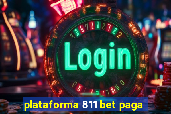 plataforma 811 bet paga